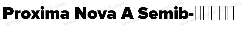 Proxima Nova A Semib字体转换